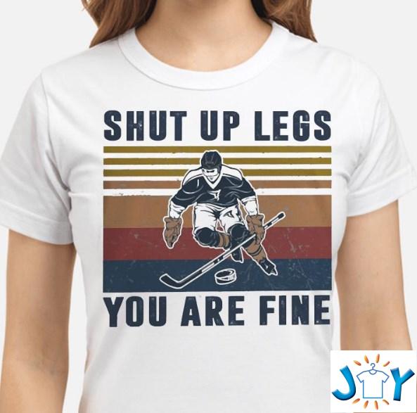 ice hockey shut up legs shirt hoodie sweater tank top ice hockey shut up legs shirt hoodie sweater tank top