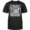 straight outta miami shirt hoodie sweater tank top