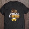 mud sweat and beers shirt hoodie sweater tank top
