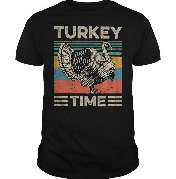 turkey time shirt hoodie sweater tank top