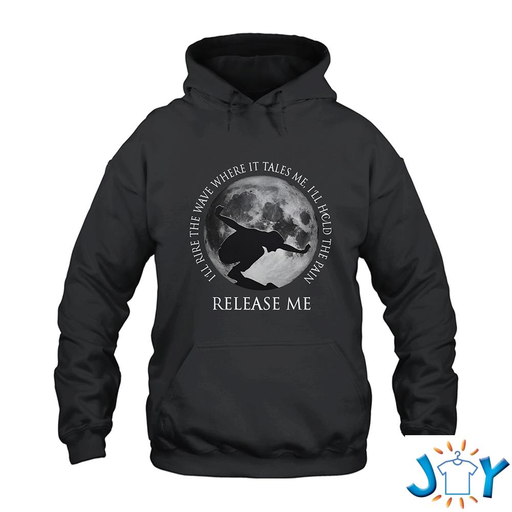 I’ll Ride The Wave Where It Takes Me Hoodie I’ll Ride The Wave Where It Takes Me Hoodie