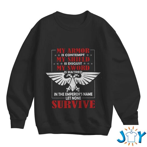 In The Emperor’s Name Let None Survive Sweatshirt