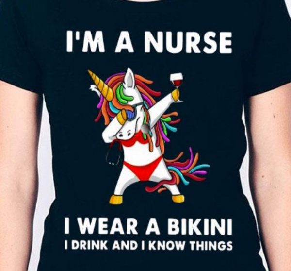 Unicorn I'm a nurse I wear Bikini i drink and i know things shirt hoodie sweater tank top