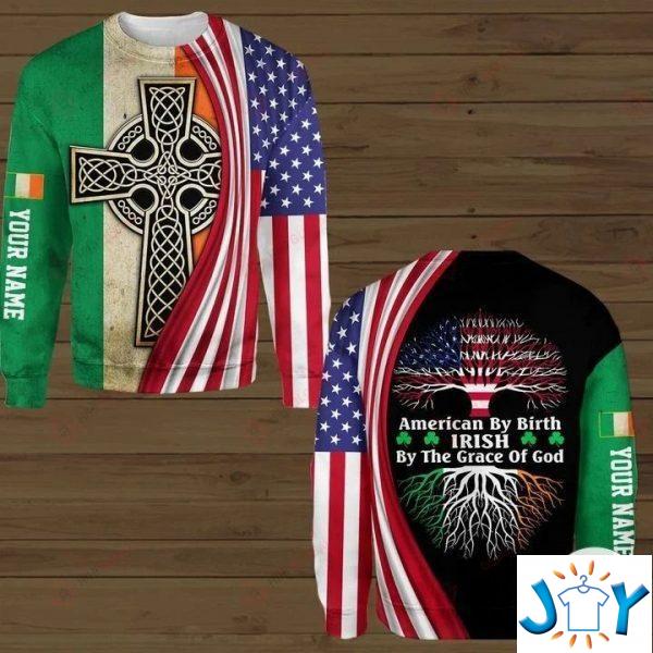 american by birth irish by the grace of god d hoodies hawaiian shirt sweatshirt