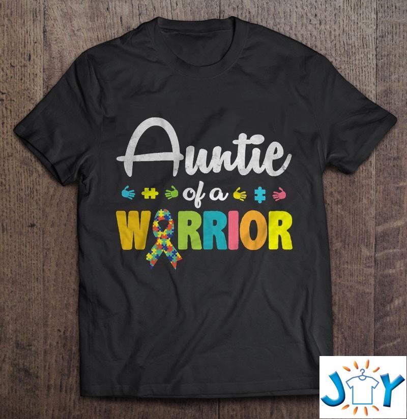 Auntie Of A Warrior Autism Awareness For Im A Proud Aunt Shirt