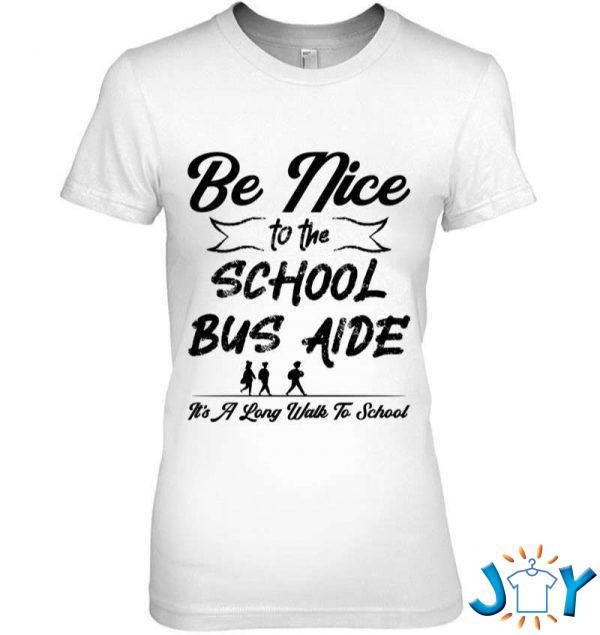 funny be nice to the school bus aide t shirt M