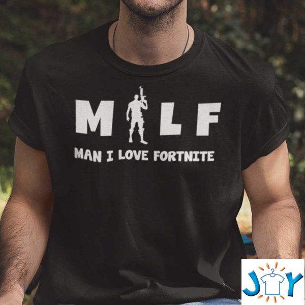 funny milf man i love fortnite t shirt M