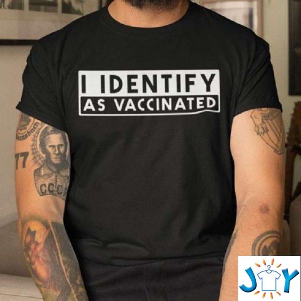 i identify as vaccinated t shirt M