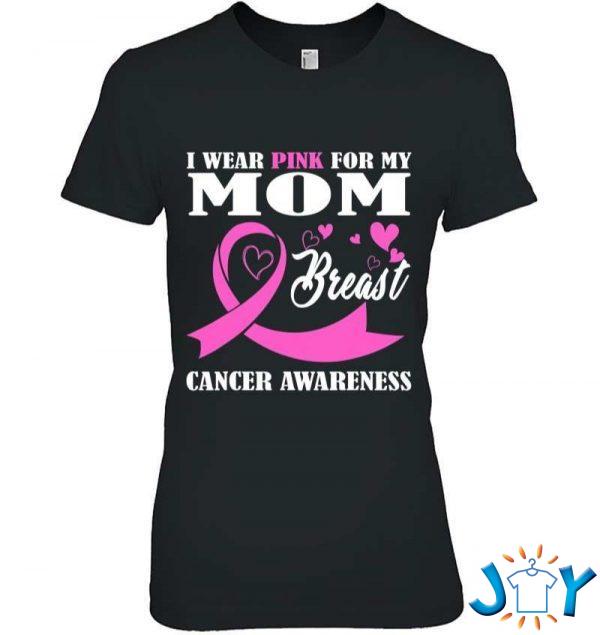 i wear pink for my mom breast cancer raise awareness t shirt M