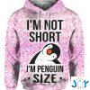 im not short im penguin size d all over print hoodie