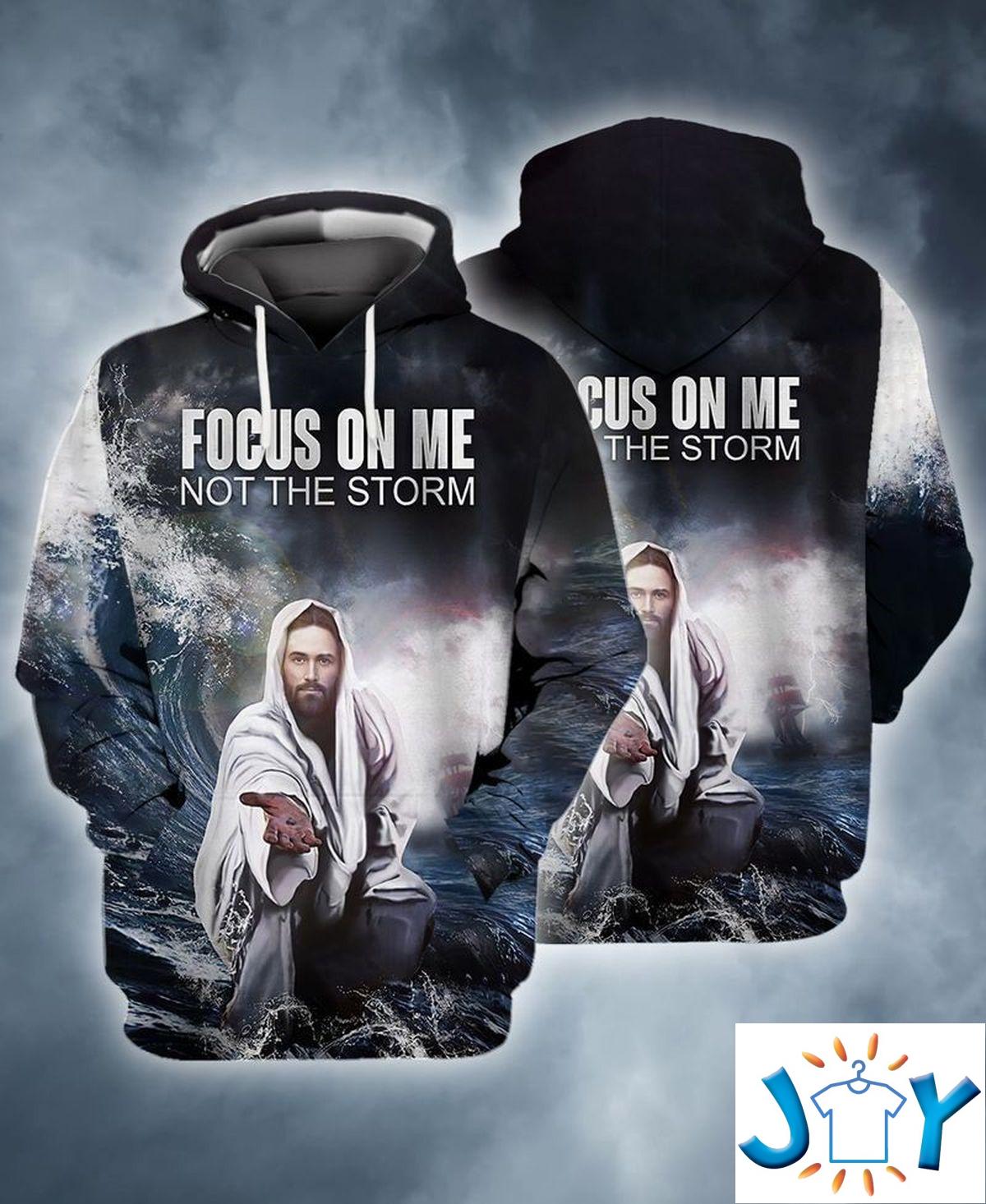 Jesus Focus On Me Not The Storm 3D Hoodie jesus focus on me not the storm d hoodie