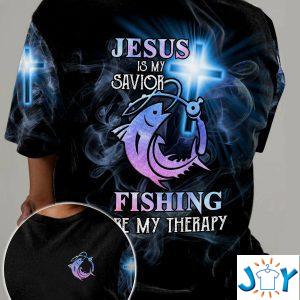 jesus is my savior fishing is my therapy d t shirt hoodie