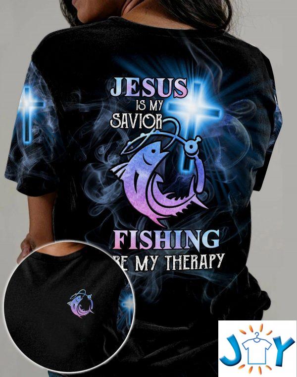 jesus is my savior fishing is my therapy d t shirt hoodie