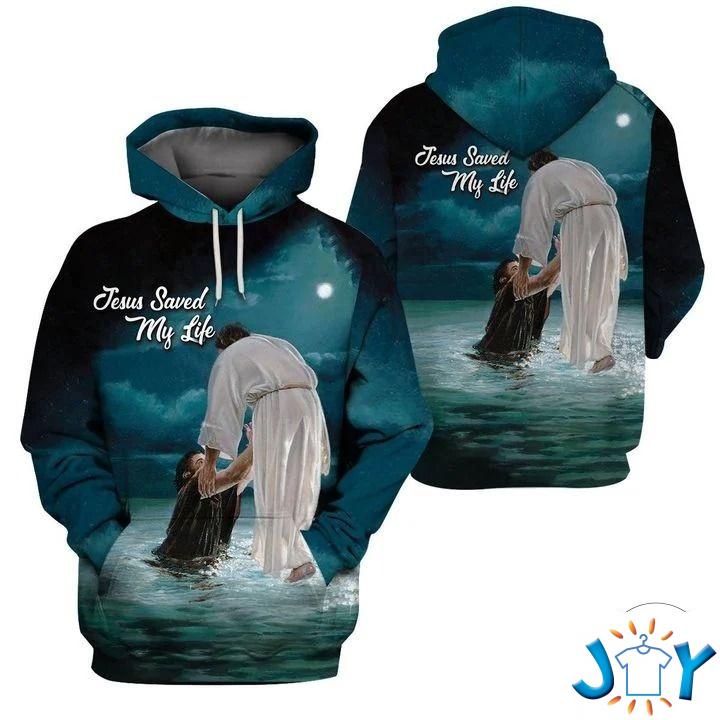 Jesus saved my life 3D all over print hoodie jesus saved my life d all over print hoodie