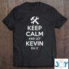 kevin fix quote funny birthday personalized name gift idea shirt M