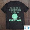 knitting knit yarn in retirement retired knitter classic t shirt M