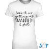 look at me getting all married and shit bride swearing meme t shirt M