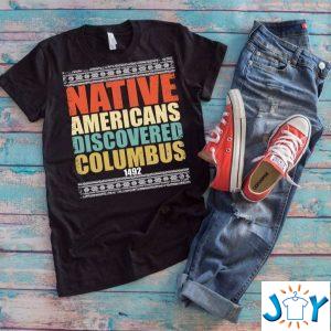native american pride shirt native americans discovered columbus  t shirt M