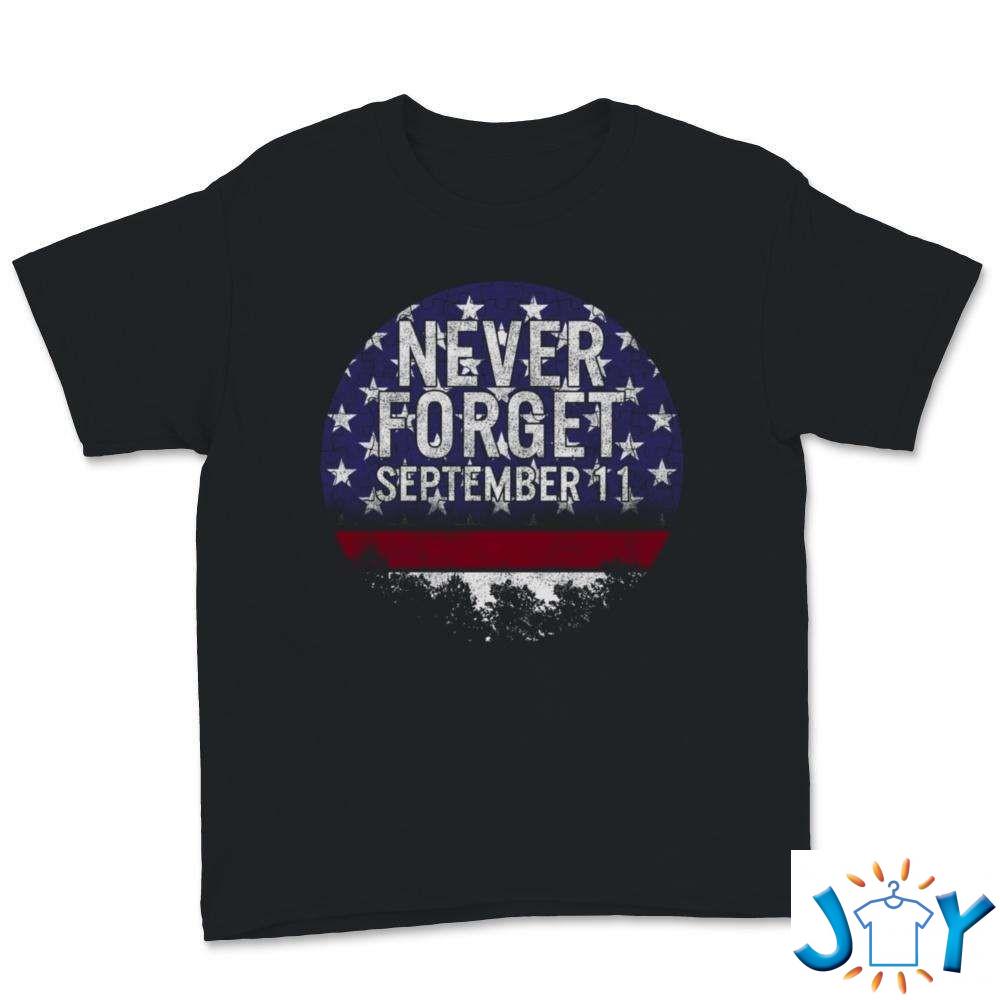 Patriot Day Never Forget September 11 Attacks 9-11 Memorial Shirt