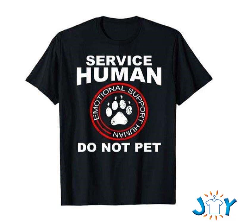 Service Human Shirt Funny Dog Owner Emotional Support Human Shirt service human shirt funny dog owner emotional support human shirt M