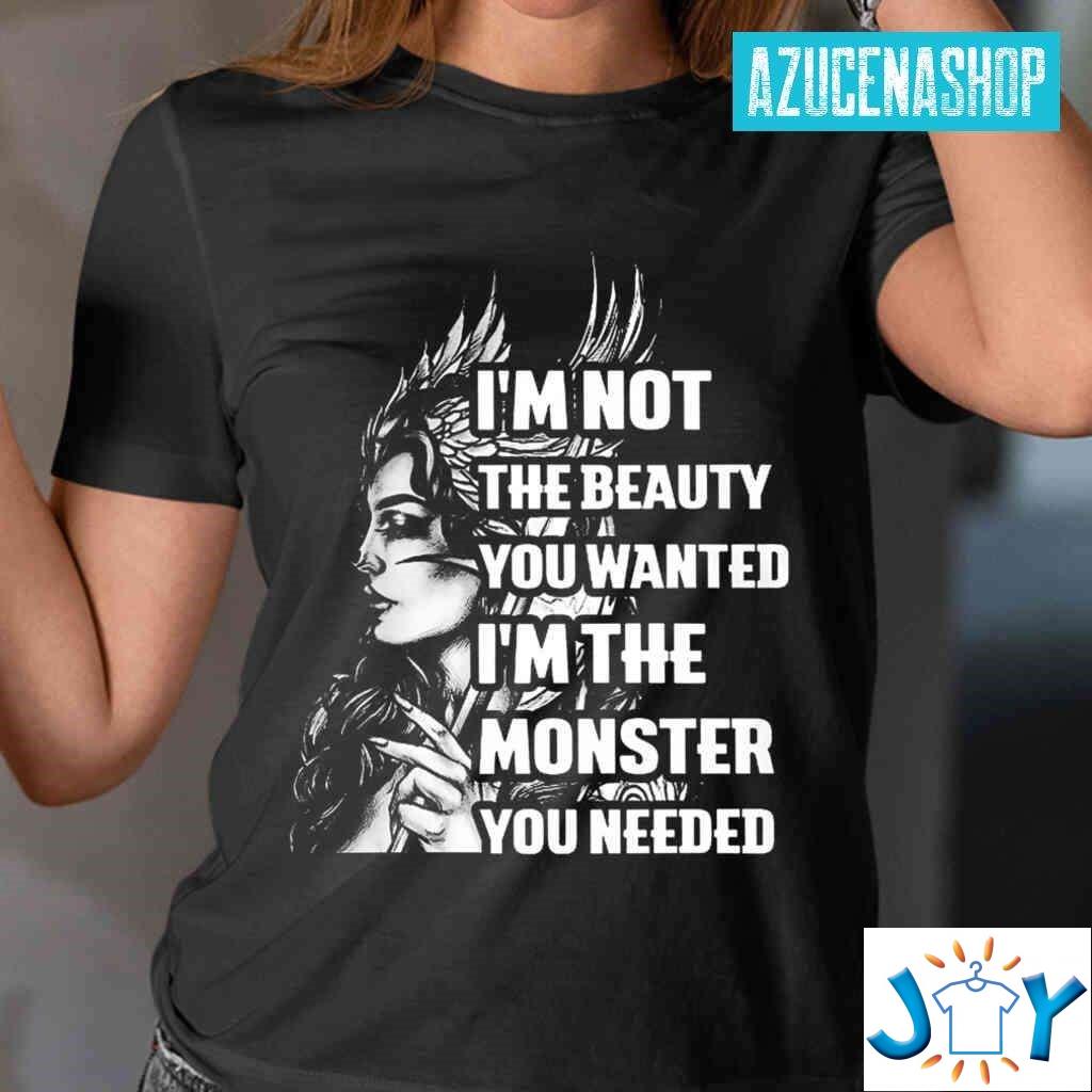Valkyrie Im The Monster You Needed Unisex T-Shirt valkyrie im the monster you needed unisex t shirt M