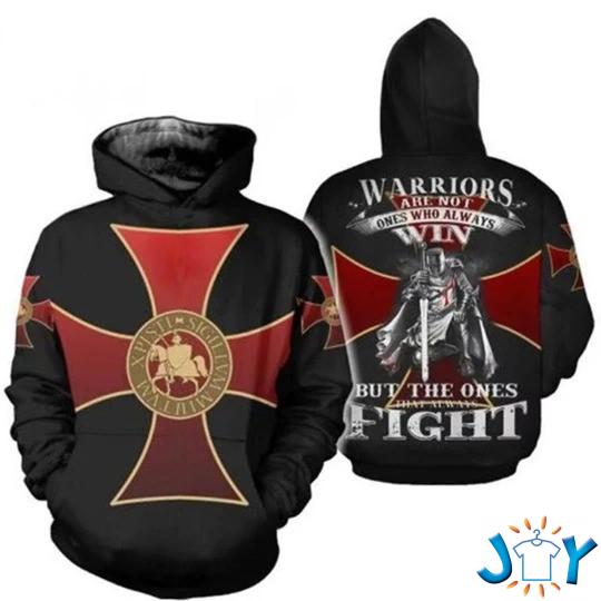 Warriors Are Not The Ones Who Always Win But The Ones That Always Fight 3D Hoodie