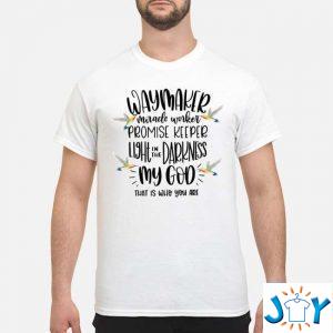 way maker miracle worker promise keeper my god that is who you are t shirt M