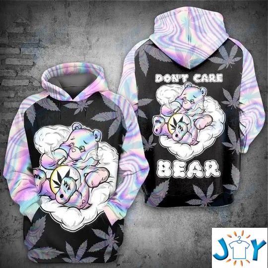 Weed Don’T Care Bear Get High 3D Sweatshirt, Hoodies,