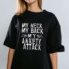 My Neck my Back my Anxiety Attack Shirt Hoodie Sweatshirt