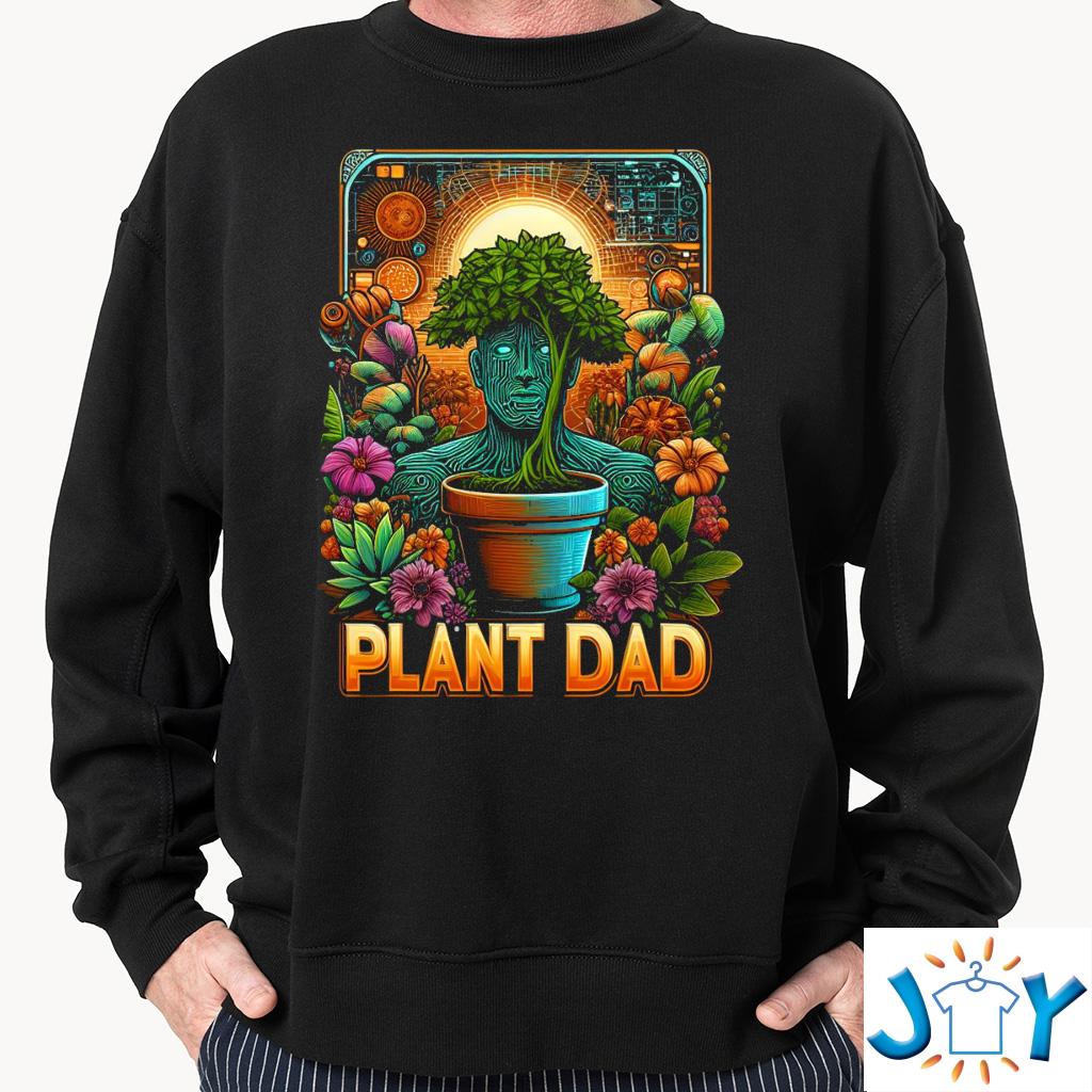 Plant Dad Sweatshirt T-shirt hoodie