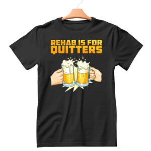 beer rehab is for quitters shirt hoodie sweatshirt
