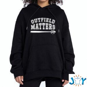outfield matters hoodie sweatshirt shirt