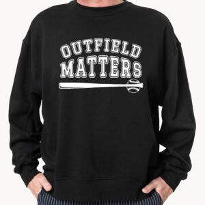 outfield matters sweatshirt shirt hoodie