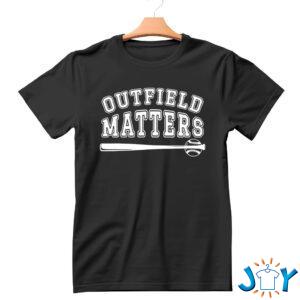 outfield matters t-shirt hoodie sweatshirt