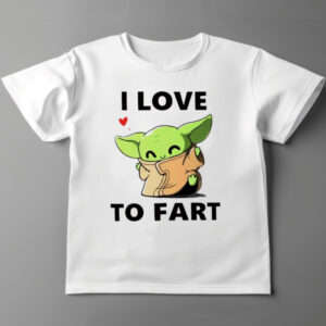 Baby Yoda I Love To Fart Shirt Hoodie Sweatshirt
