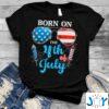Born On The 4th Of July Shirt