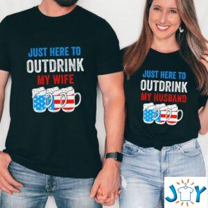 Just Here To Outdrink My Wife Husband 4th of July Shirt