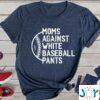 Moms Against White baseball pants shirt