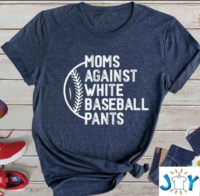 Moms Against White baseball pants shirt Moms Against White baseball pants shirt