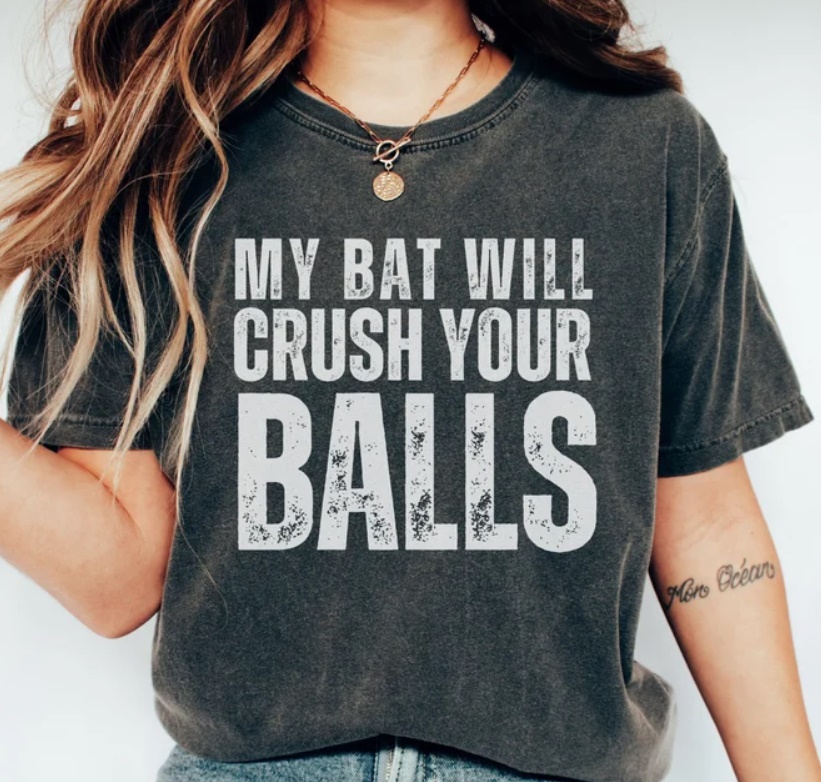 My Bat will crush your balls shirt My Bat will crush your balls shirt
