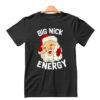 Big Nick Energy Shirt