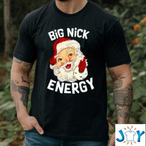 Big Nick Energy Shirt Hoodie Sweatshirt