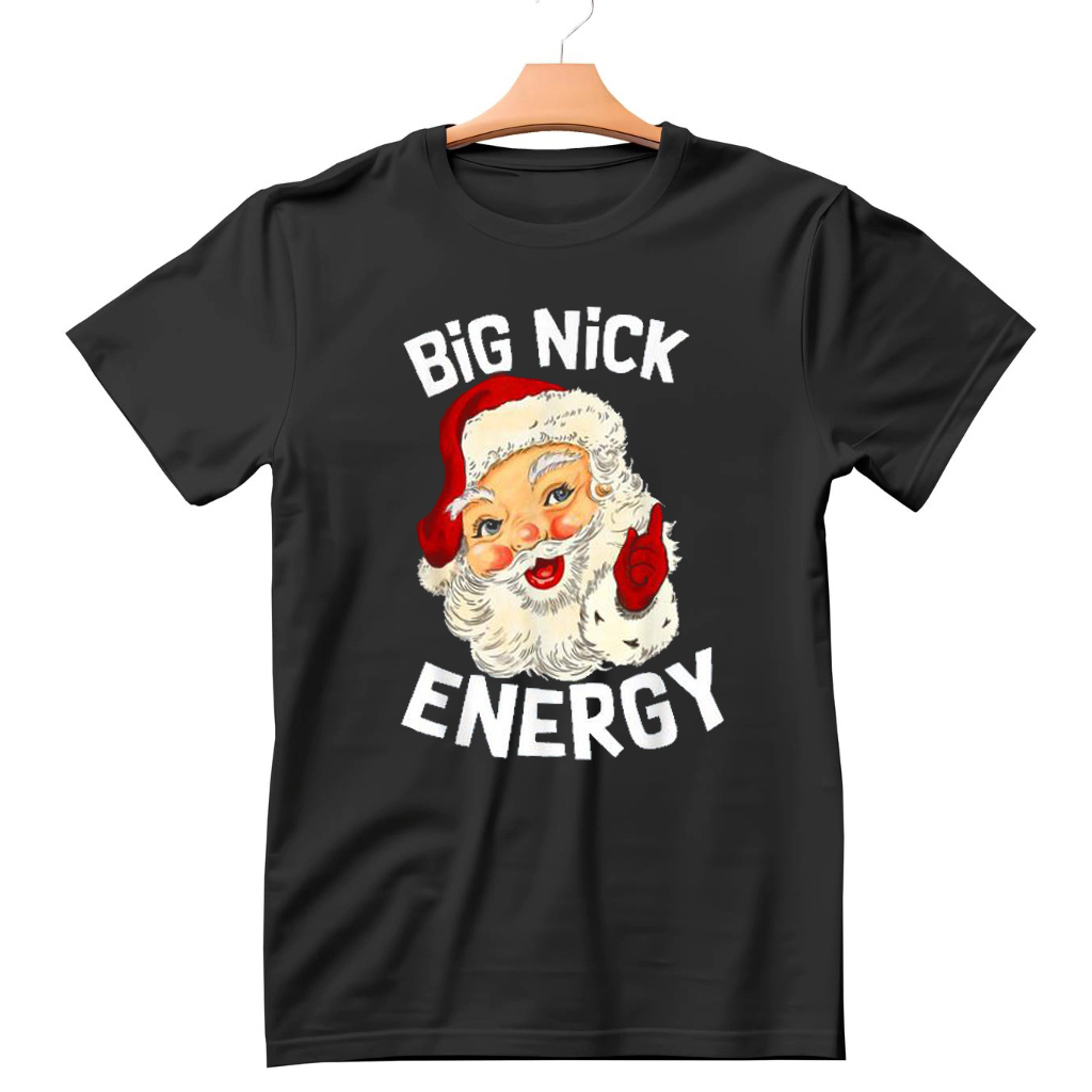 Big Nick Energy Shirt Big Nick Energy Shirt