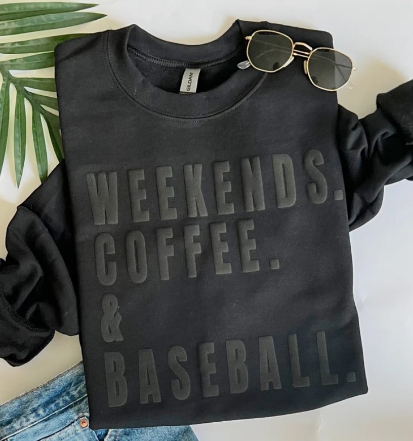Weekends Coffee & Baseball Embroided Sweatshirt Weekends Coffee & Baseball Embroided Sweatshirt