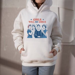 Girls Will Be Girls Feminist 4th Of July Hoodie