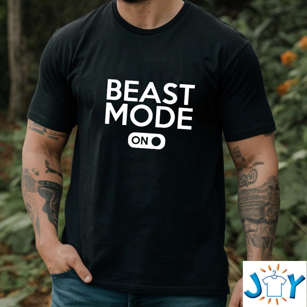 Beast Mode On Shirt Beast Mode On Shirt