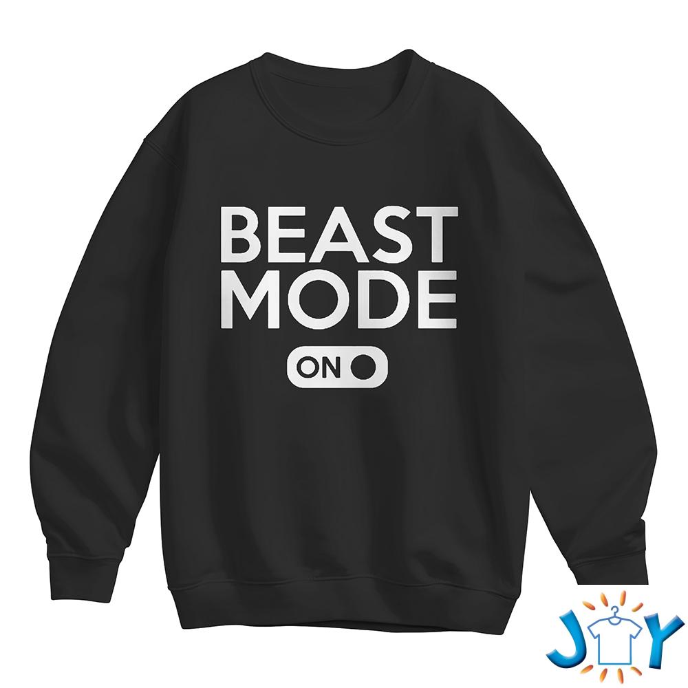 Beast Mode On Sweatshirt Beast Mode On Sweatshirt