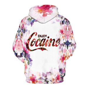 Enjoy Cocaine Flower Hoodie Sweatshirt T-shirt