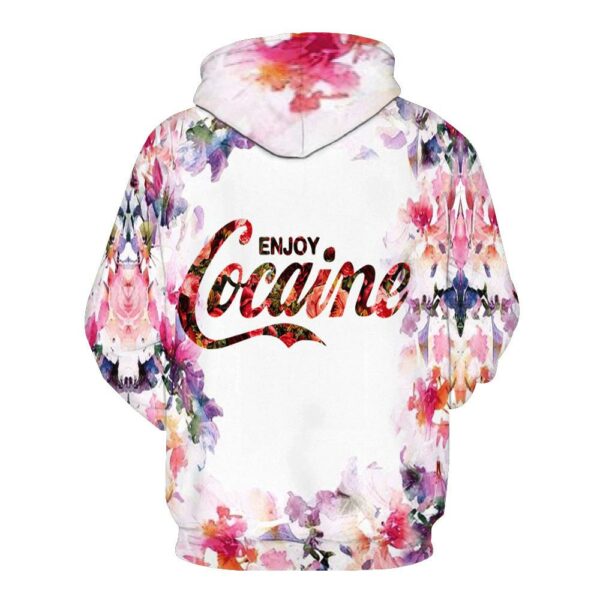 Enjoy Cocaine Flower Hoodie Sweatshirt T-shirt