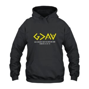 God is Greater Than the Highs and Lows Hoodie